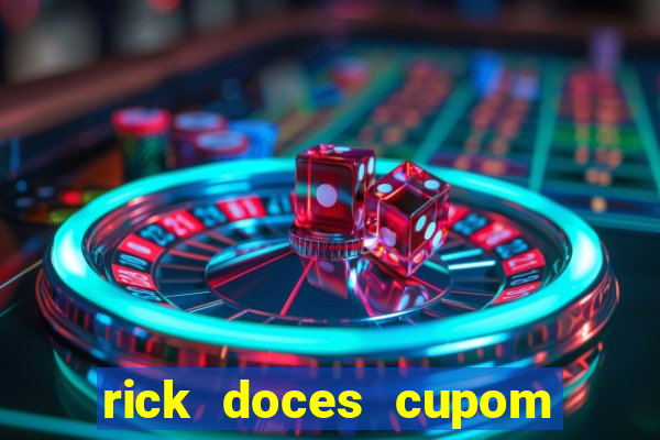 rick doces cupom primeira compra